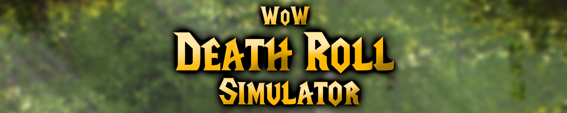 Jackfruit Games - WoW Death Roll Simulator